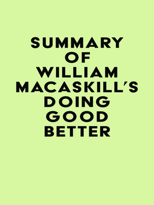 cover image of Summary of William MacAskill's Doing Good Better